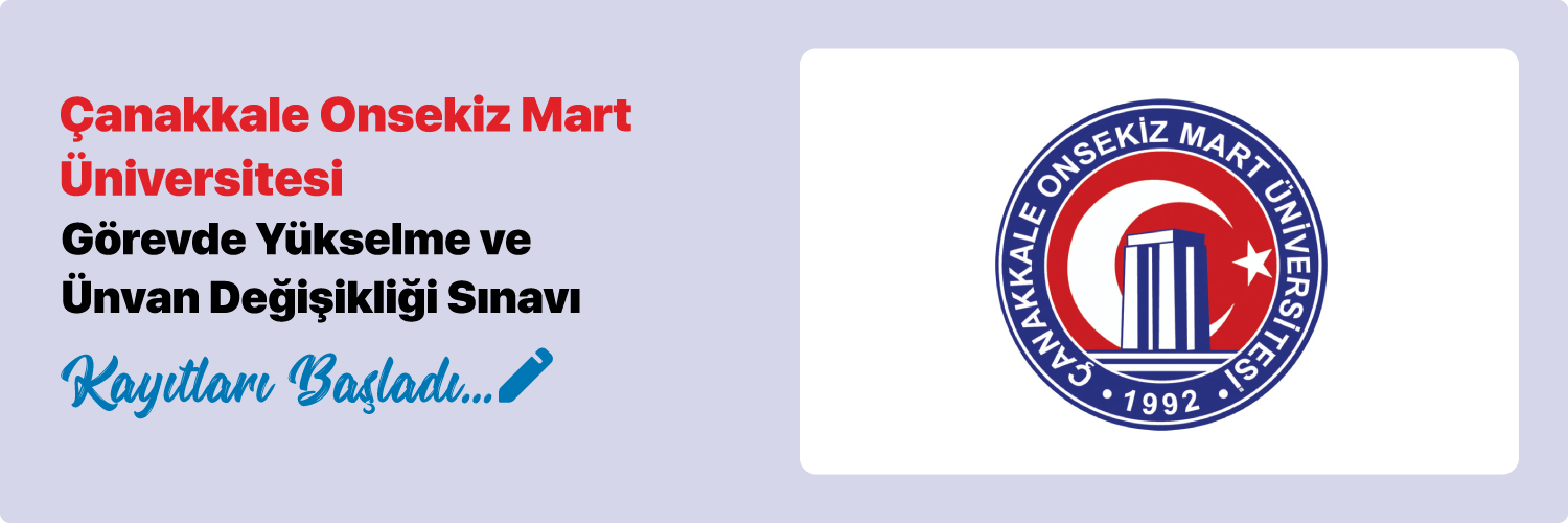 Çanakkale Onsekiz Mart Üniversitesi Görevde Yükselme ve Ünvan Değişikliği Sınavı