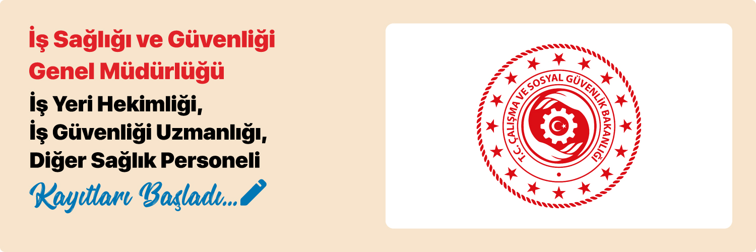 İş Sağlığı ve Güvenliği Genel Müdürlüğü İş Yeri Hekimliği ve İş Güvenliği Uzmanlığı Sınavı