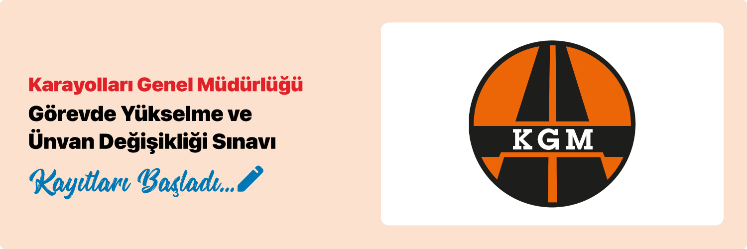 Karayolları Genel Müdürlüğü Görevde Yükselme Sınavı Duyurusu