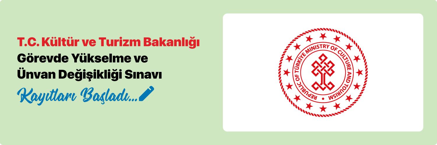 T.C. Kültür ve Turizm Bakanlığı Görevde Yükselme ve Ünvan Değişikliği Sınavı