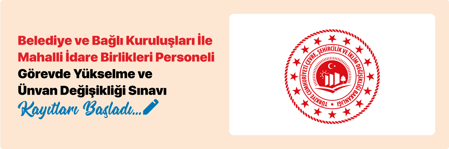 Yerel Yönetimler Personelinin 2024 Yılı Görevde Yükselme ve Ünvan Değişikliği Sınavı