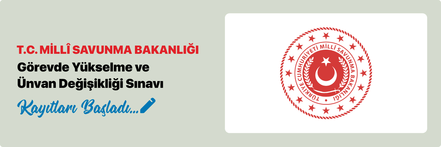 Milli Savunma Bakanlığı Görevde Yükselme Sınavı Duyurusu