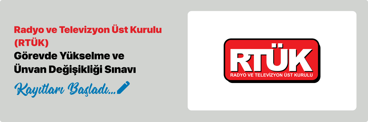 RTÜK Görevde Yükselme ve Ünvan Değişikliği Sınavı 