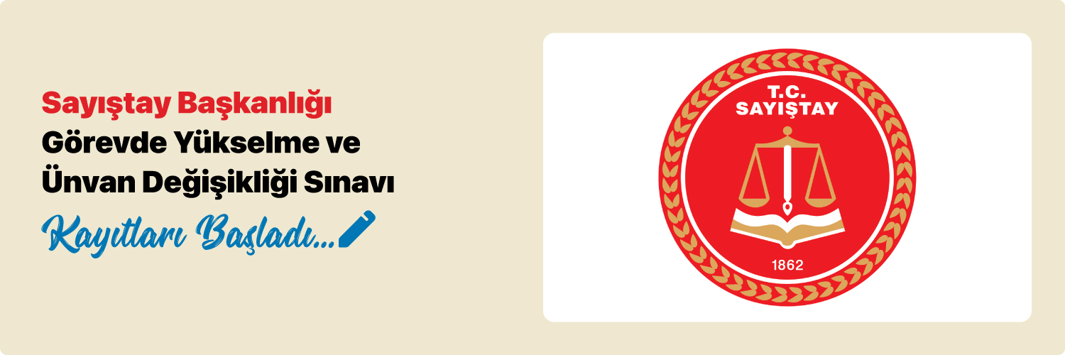 Sayıştay Başkanlığı Görevde Yükselme ve Ünvan Değişikliği Sınavı Duyurusu