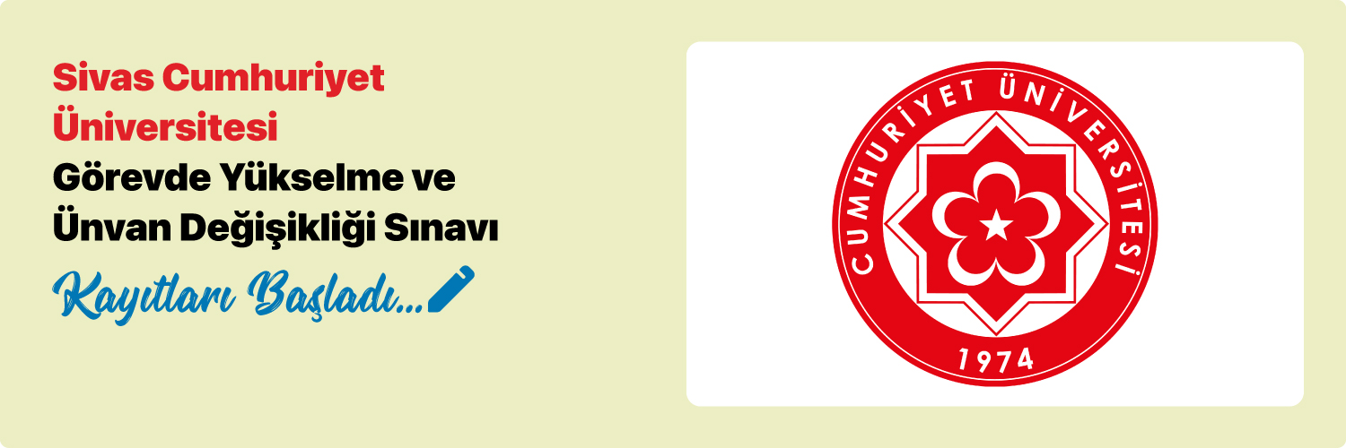 Sivas Cumhuriyet Üniversitesi Görevde Yükselme Sınavı Duyurusu