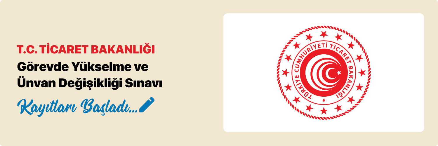 Ticaret Bakanlığı Görevde Yükselme ve Ünvan Değişikliği Sınavı