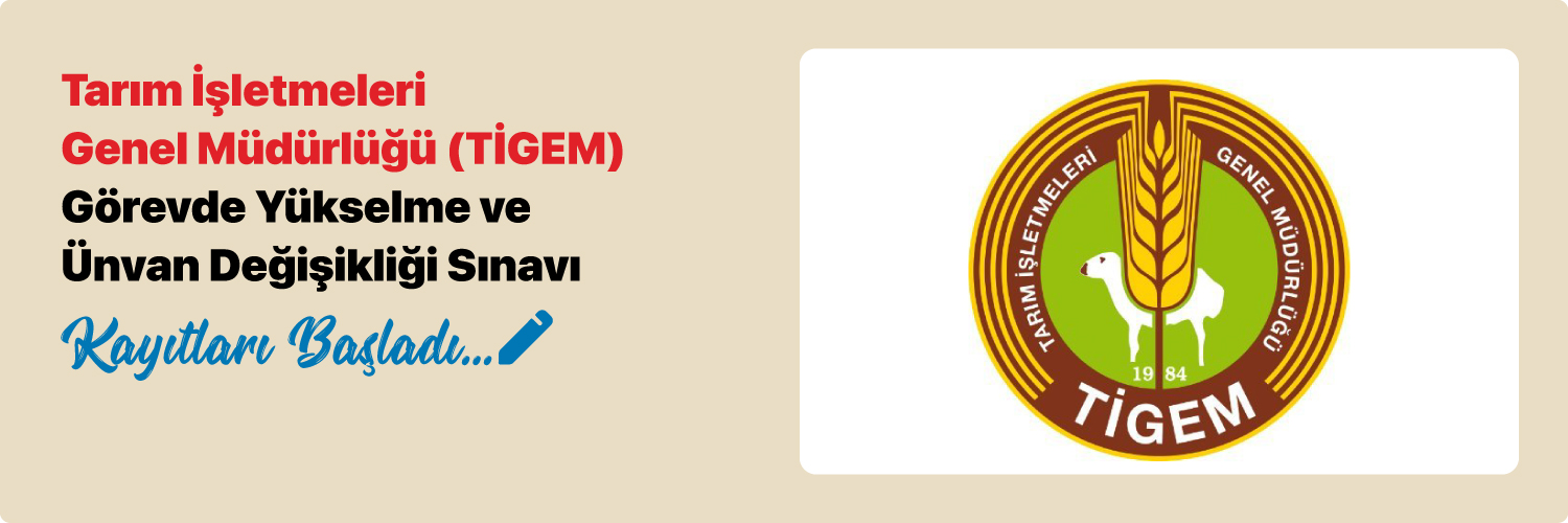 TİGEM Görevde Yükselme ve Ünvan Değişikliği Sınavı 